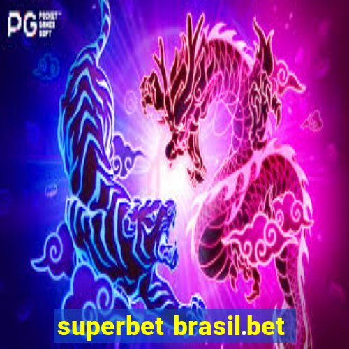 superbet brasil.bet